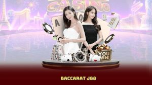 Baccarat J88 – Lật Mở Vận May, Rinh Thưởng Cực Đã